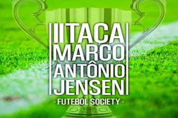 II TAÇA MARCO ANTÔNIO JENSEN DE FUTEBOL SOCIETY - 2022