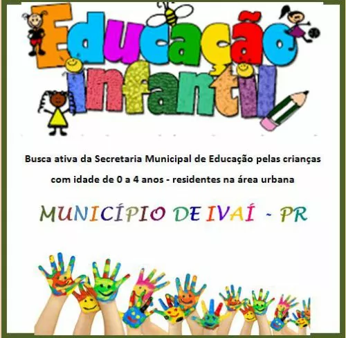 Pré-cadastro para Vagas em Creche - CMEI (Centro Municipal de Educação Infantil), crianças de 0 a 3 anos de idade, residentes na área urbana de Ivaí